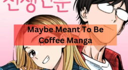 Maybe Meant To Be Coffee Manga