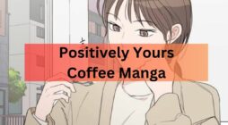 Positively Yours Coffee Manga