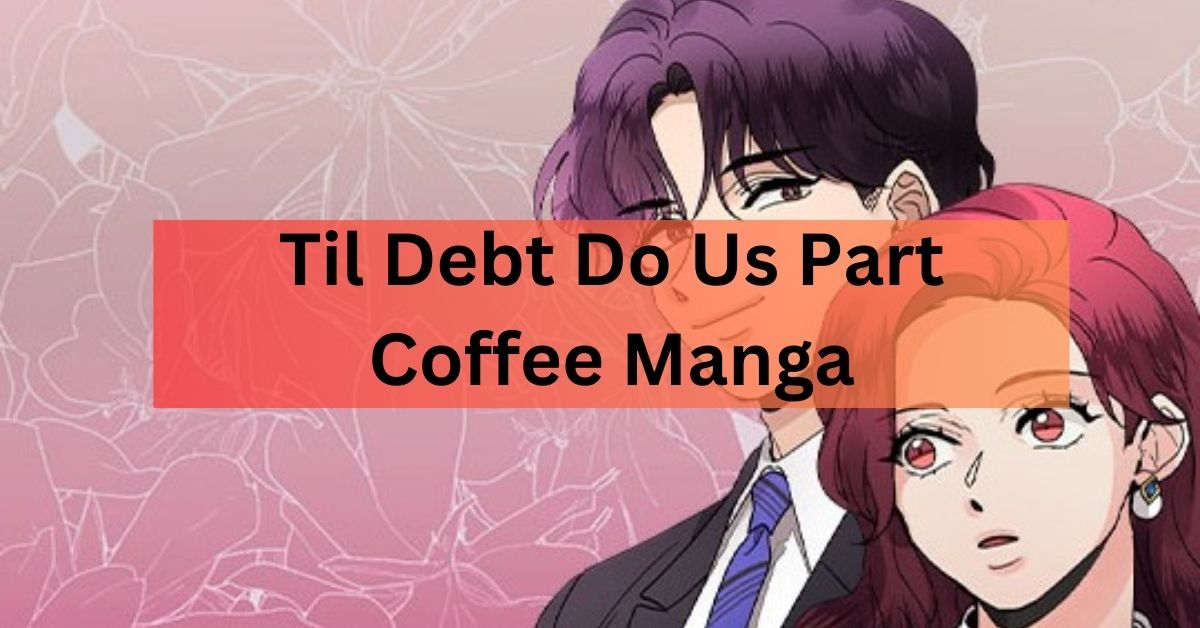 Til Debt Do Us Part Coffee Manga