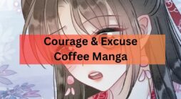 Courage & Excuse Coffee Manga