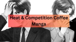 Heat & Competition Coffee Manga