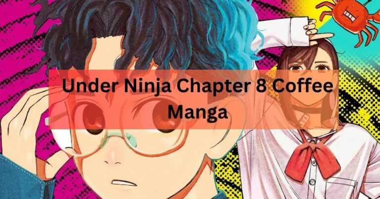 Under Ninja Chapter 8 Coffee Manga