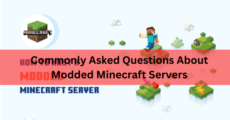 Commonly Asked Questions About Modded Minecraft Servers