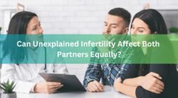 Can Unexplained Infertility Affect Both Partners Equally