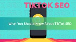 What You Should Know About TikTok SEO