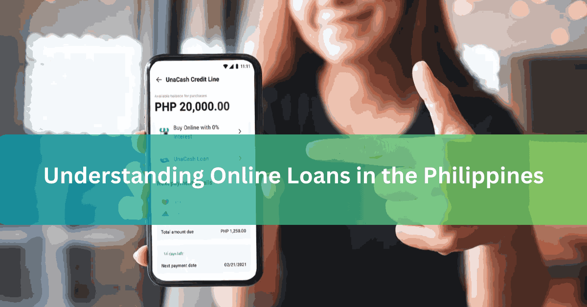 Understanding Online Loans in the Philippines