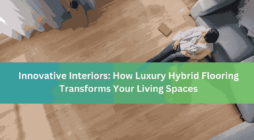 Innovative Interiors How Luxury Hybrid Flooring Transforms Your Living Spaces