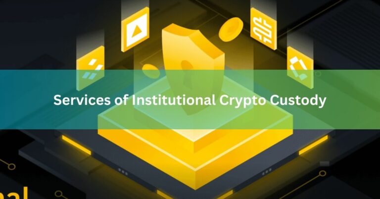 Services of Institutional Crypto Custody