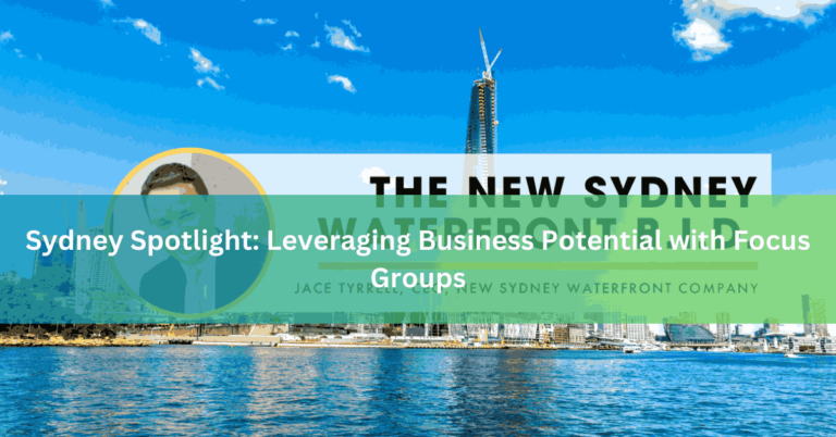 Sydney Spotlight Leveraging Business Potential with Focus Groups