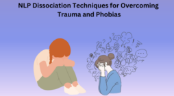 NLP Dissociation Techniques for Overcoming Trauma and Phobias