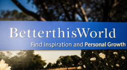 Find Inspiration and Personal Growth at BetterThisWorld